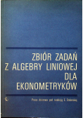 Zbiór zadań z algebry liniowej dla ekonometryków