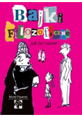 Bajki filozoficzne Jak żyć razem?