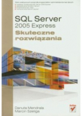 SQL Server 2005 Express Skuteczne rozwiązania