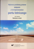 Wybrane problemy prawne związane z funkcjonowaniem portu lotniczego