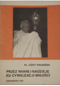 Przez wiarę i nadzieję ku cywilizacji miłości