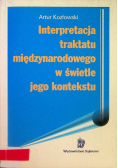 Interpretacja traktatu międzynarodowego w świetle jego kontekstu