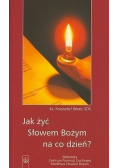 Jak żyć Słowem Bożym na co dzień