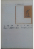 Łowiectwo dla leśników i myśliwych