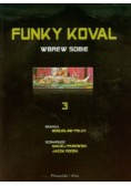 Funky Koval 3 Tom  Wbrew sobie