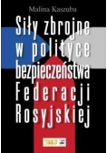 Siły zbrojne w polityce bezpieczeństwa Federacji Rosyjskiej