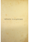 Ostatni Walezyusze 1920 r.