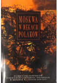 Moskwa w rękach Polaków