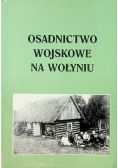 Osadnictwo wojskowe na Wołyniu