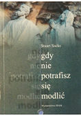 Gdy nie potrafisz się modlić