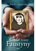 Cuda świętej Faustyny