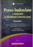 Prawo budowlane z umowami w działalności inwestycyjnej Komentarz