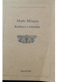 Małe miasta Kultura i oświata
