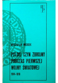 Polski czyn zbrojny podczas pierwszej wojny światowej 1914 1918