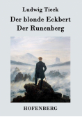 Der blonde Eckbert / Der Runenberg