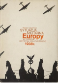 Sytuacja militarna Europy w okresie kryzysu politycznego 1938 r