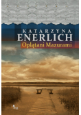 Enerlich Katarzyna - Oplątani Mazurami