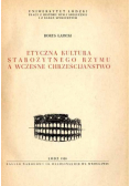 Etyczna kultura starożytnego Rzymu a wczesne chrześcijaństwo