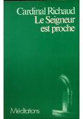 Le Seigneur est proche