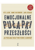 Emocjonalne pułapki przeszłości