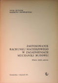 Zastosowanie rachunku macierzowego w zagadnieniach mechaniki budowli