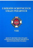 Z dziejów ochotniczych straży pożarnych Tom VIII