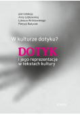 W kulturze dotyku? Dotyk i jego reprezentacje w tekstach kultury