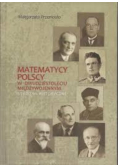Matematycy polscy w dwudziestoleciu wojennym