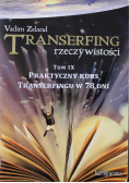 Transerfing rzeczywistości Tom 9 Praktyczny kurs transerfingu w 78 dni