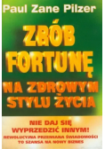 Zrób Fortune Na Zrowym Stylu Życia