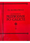 Ilustrowany przewodnik po Galicyi  Reprint z 1914 r.