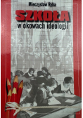 Szkoła w okowach ideologii