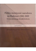 Polska mniejszość narodowa na Białorusi 1988 - 2009