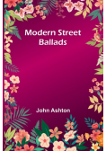 Modern Street Ballads