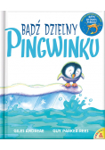 Bądź dzielny pingwinku