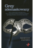Grey zdemaskowany