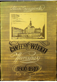 Ćwierć wieku Warszawy 1806 - 1830