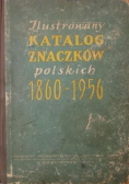 Ilustrowany katalog znaczków polskich 1860 1956