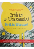 Zrób to w Warszawie Do it in Warsaw