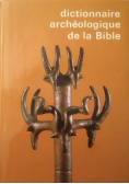 Dictionnaire archeologique de la Bible