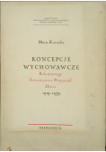 Koncepcje wychowawcze Robotniczego Towarzystwa Przyjaciół Dzieci 1919 1939