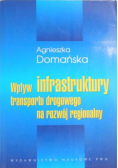 Wpływ infrastruktury transportu drogowego na rozwój regionalny