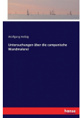 Untersuchungen über die campanische Wandmalerei