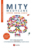 Mity medyczne które mogą zabić Fakty które ratują życie
