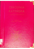 Zbrodnia Katyńska w świetle dokumentów