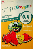 Ortograffiti  U Ó Poziom pierwszy Zeszyt ćwiczeń