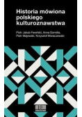 Historia mówiona polskiego kulturoznawstwa