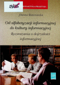 Od alfabetyzacji informacyjnej do kultury informacyjnej