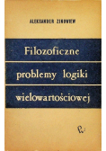 Filozoficzne problemy logiki wielowartościowej
