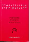Storytelling inspiracyjny Podręcznik do historii klasa biznes Dedykacja Filarskiego